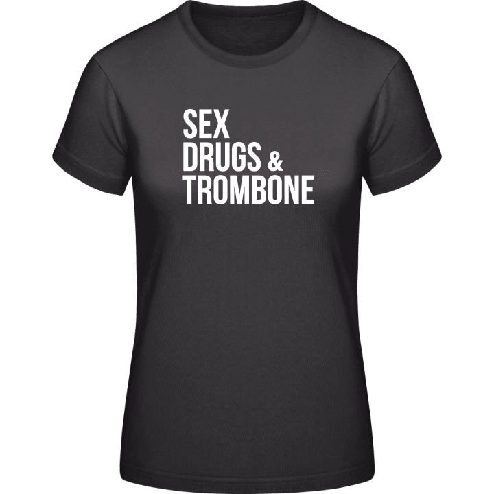 Sex Drugs And Trombone Maglietta donna contain pic