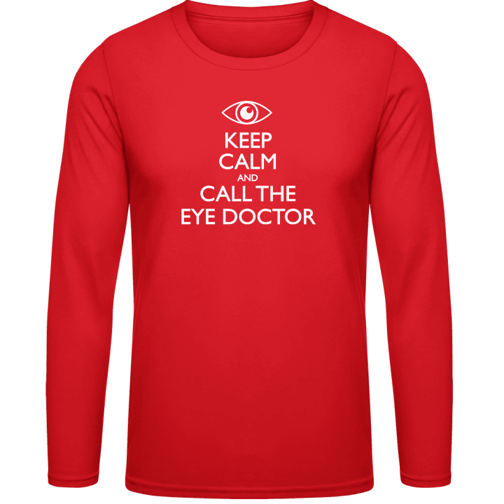 Keep Calm And Call The Eye Doctor Camicia a maniche lunghe contain pic