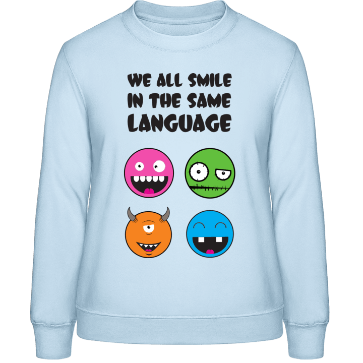 We All Smile In The Same Language Smileys Sweatshirt för kvinnor contain pic