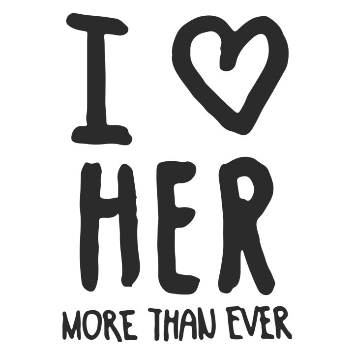 I Love Her More Than Ever Text T-shirt à manches longues 0 image