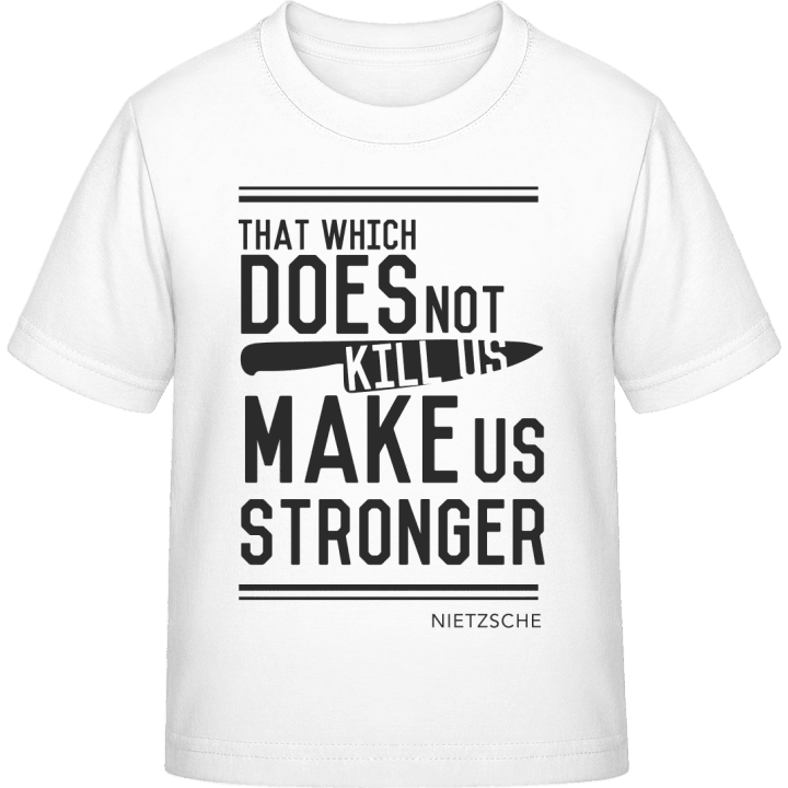 That wich does not kill you make us stronger T-shirt för barn contain pic