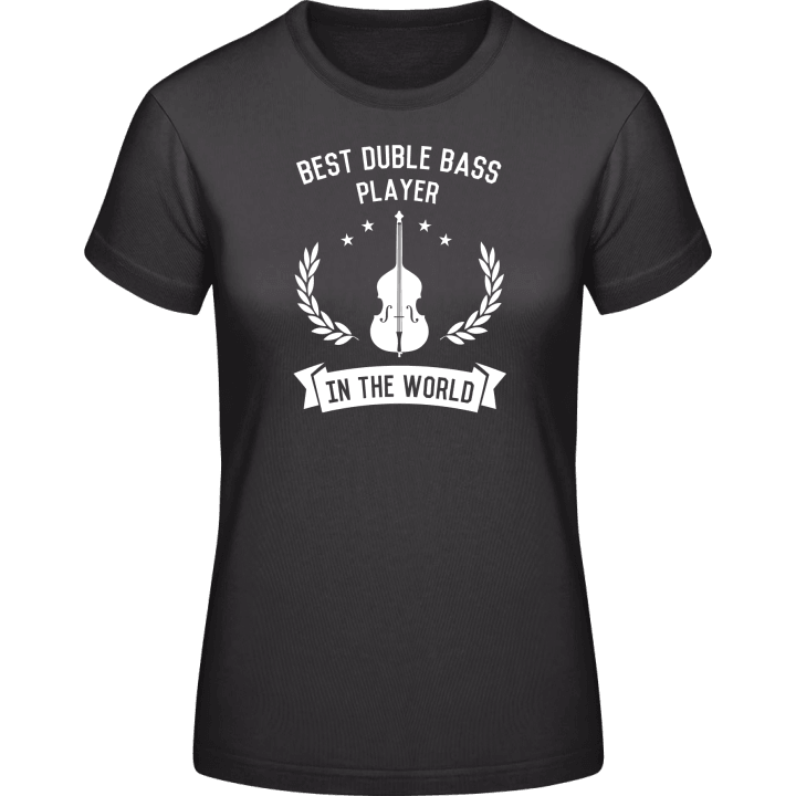 Best Double Bass Player In The World T-shirt för kvinnor contain pic
