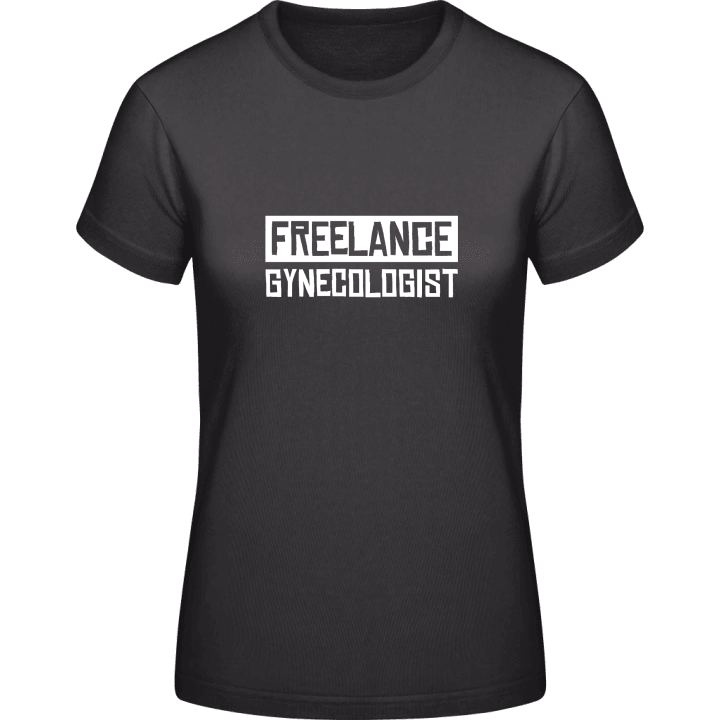 Freelance Gynecologist T-skjorte for kvinner contain pic