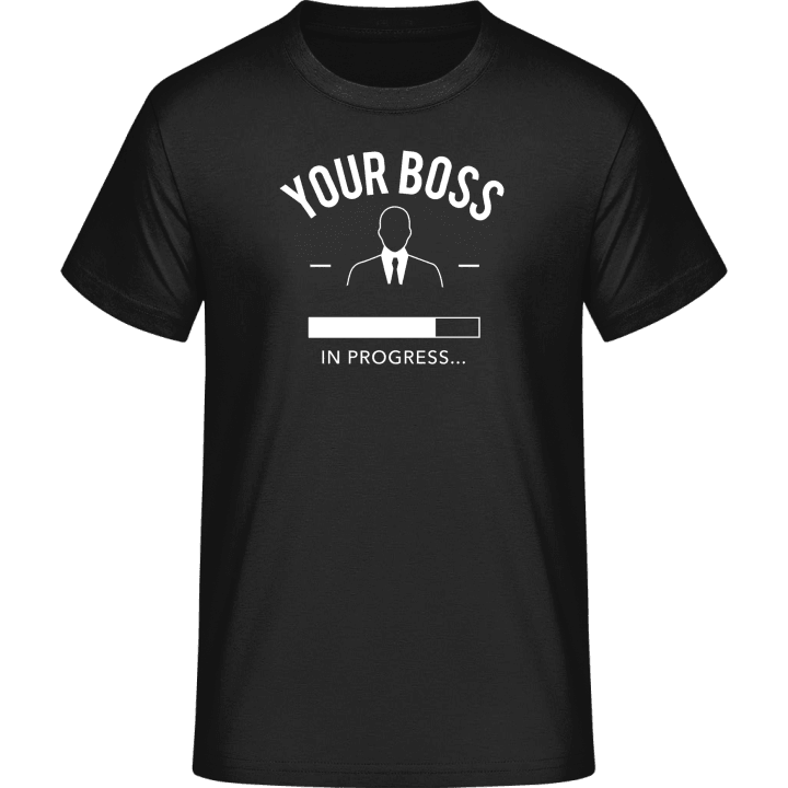 Your Boss in Progress Camiseta contain pic