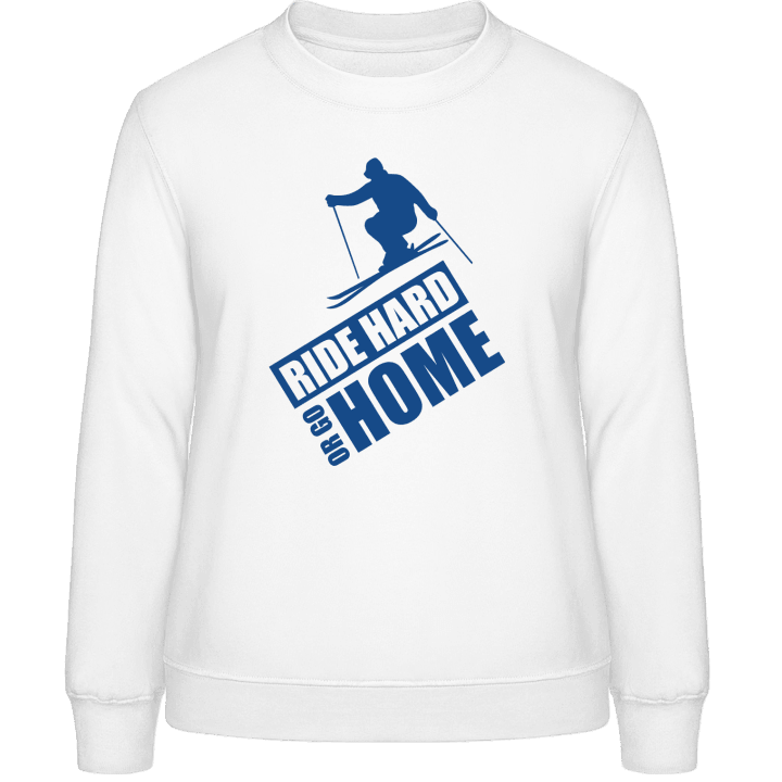 Ride Hard Or Go Home Ski Sweatshirt för kvinnor contain pic