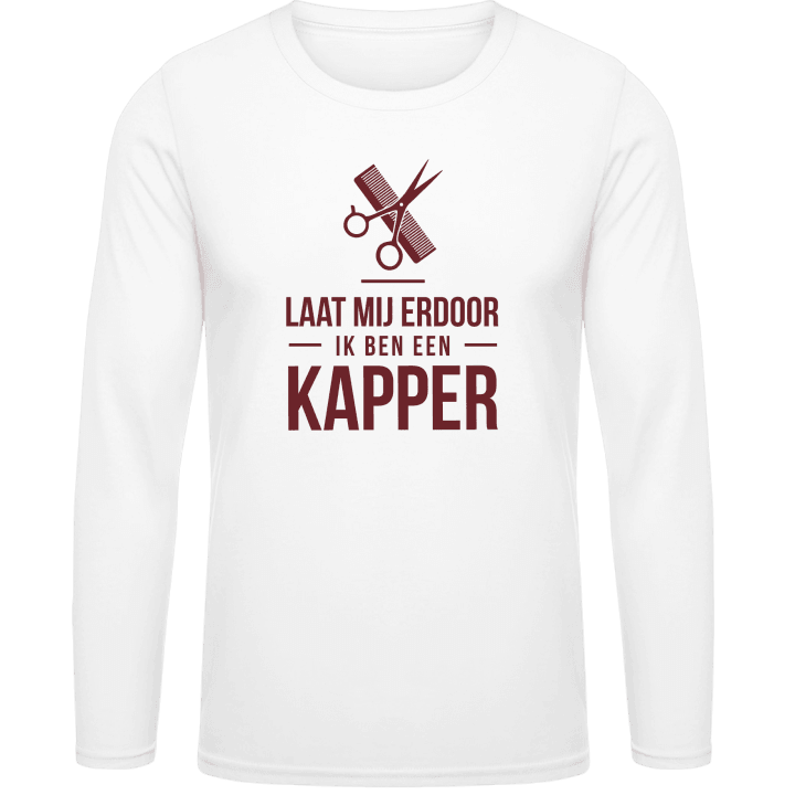Laat Mij Door Ik Ben Een Kapper T-shirt à manches longues 0 image