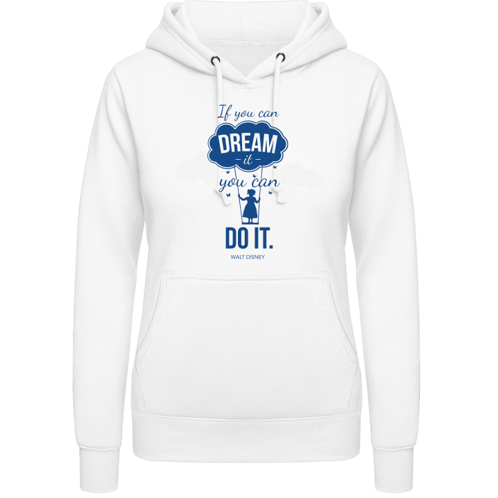 If you can dream you can do it Hoodie för kvinnor 0 image