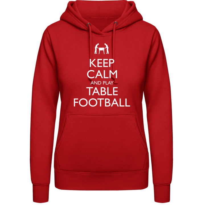 Keep Calm and Play Table Football Frauen Kapuzenpulli contain pic
