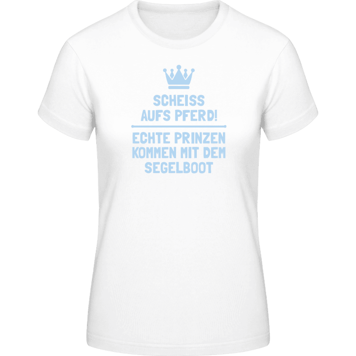 Echte Prinzen kommen mit dem Segelboot Frauen T-Shirt 0 image