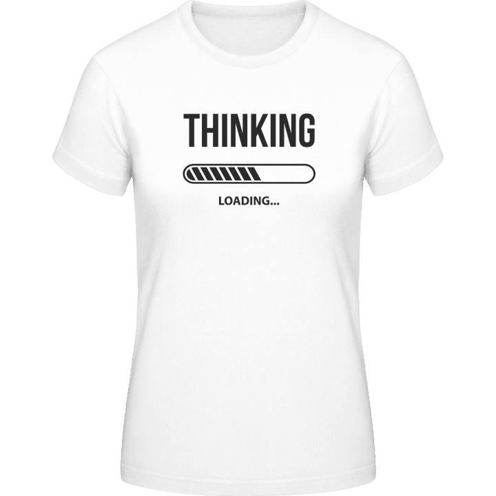 Thinking Loading T-skjorte for kvinner contain pic