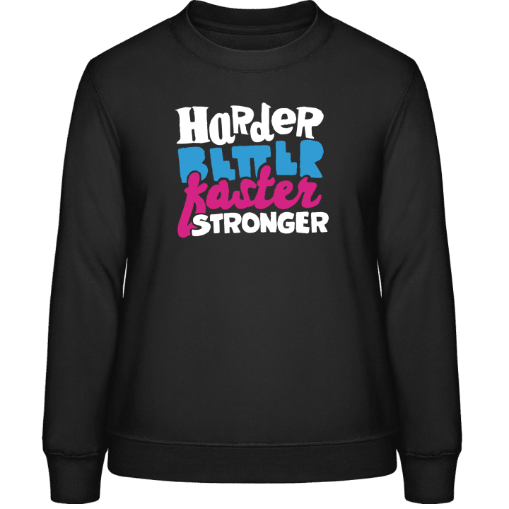 Faster Stronger Sudadera de mujer contain pic