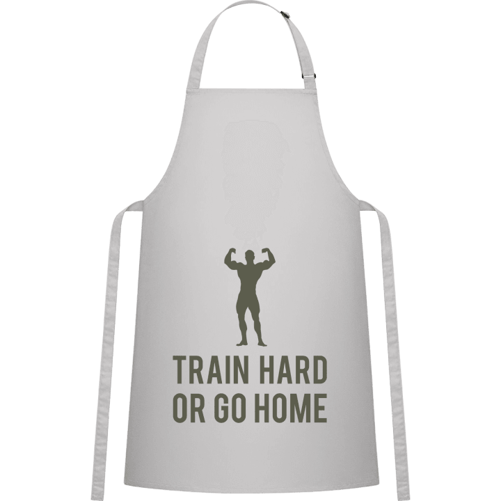 Train Hard or go Home Tablier de cuisine 0 image