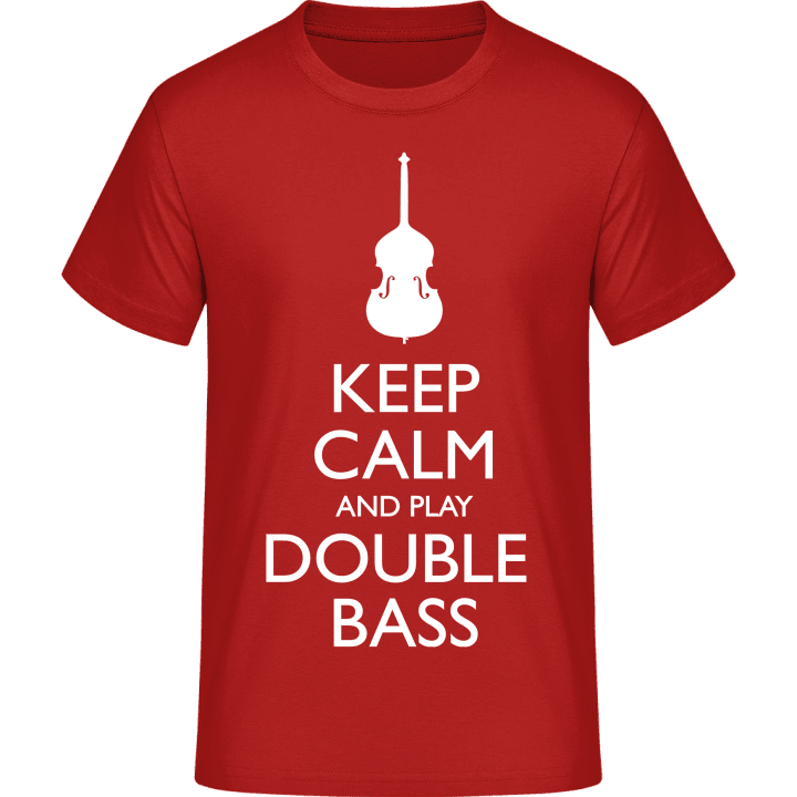 Keep Calm And Play Double Bass T-Shirt 0 image