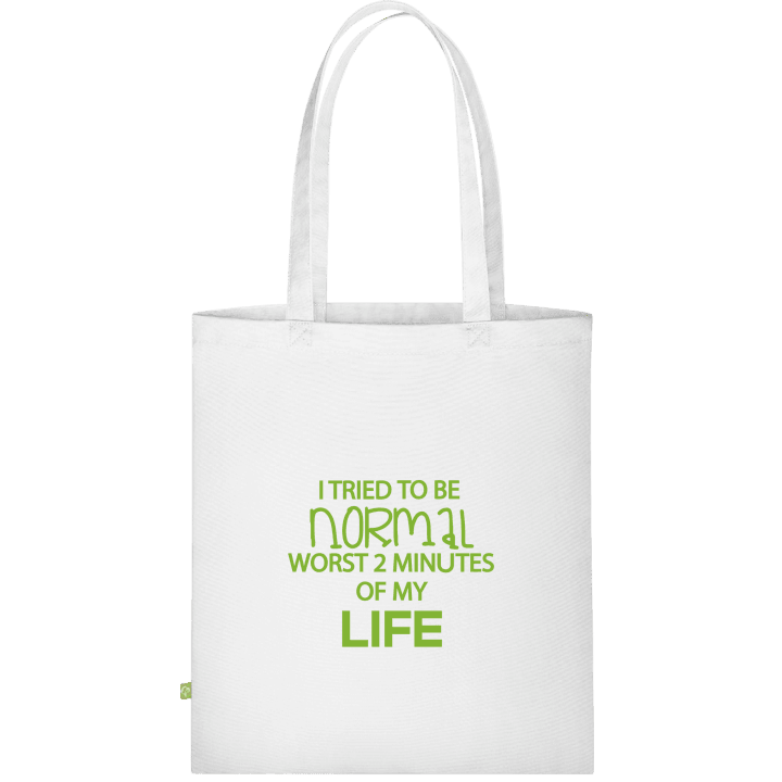 I Tried To Be Normal Worst 2 Minutes Of My Life Cloth Bag 0 image