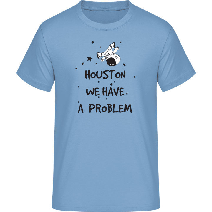 Houston We Have A Problem Cosmonaut T-skjorte 0 image