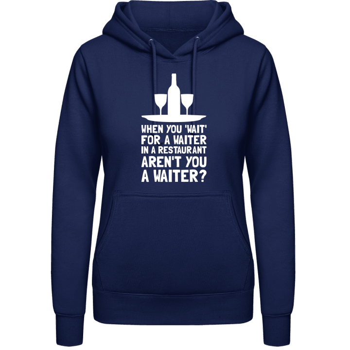 Waiting For A Waiter Women Hoodie 0 image