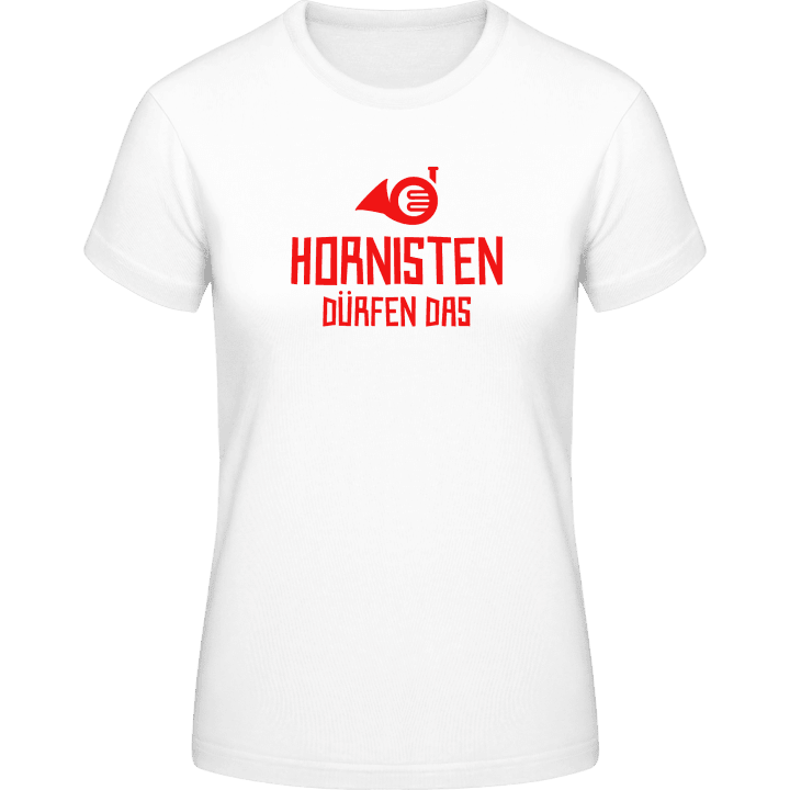 Hornisten dürfen das Frauen T-Shirt 0 image