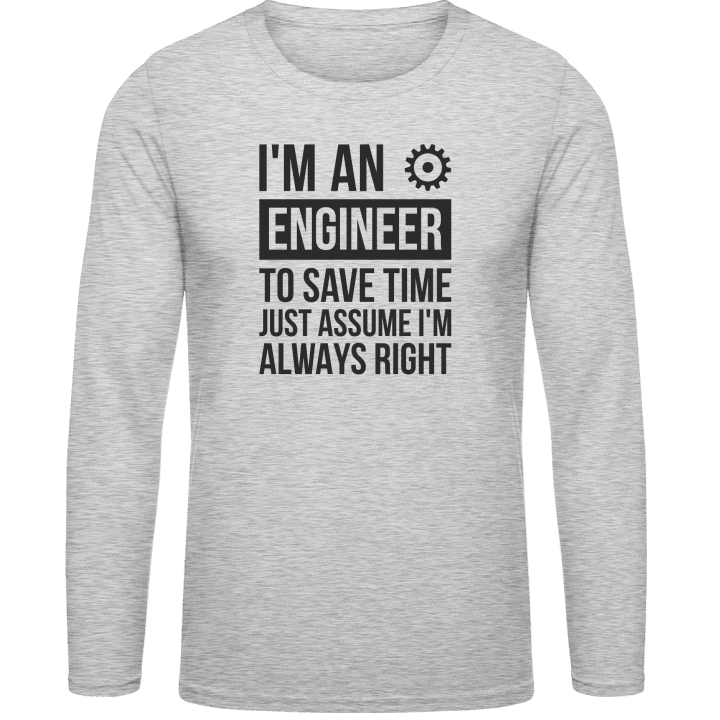 I'm An Engineer Long Sleeve Shirt contain pic
