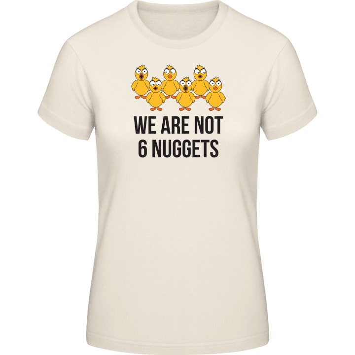 We Are Not 6 Nuggets Women T-Shirt 0 image