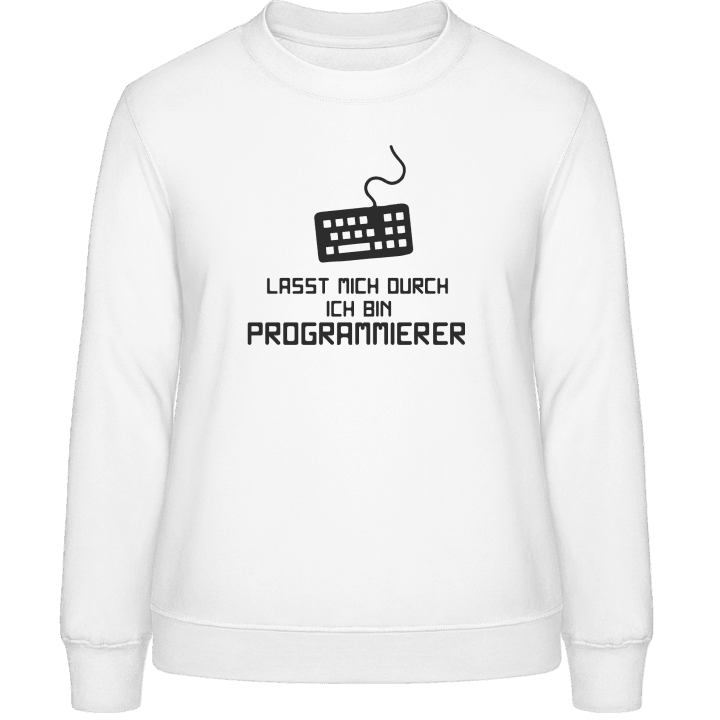 Lasst mich durch ich bin Programmierer Sweatshirt för kvinnor contain pic