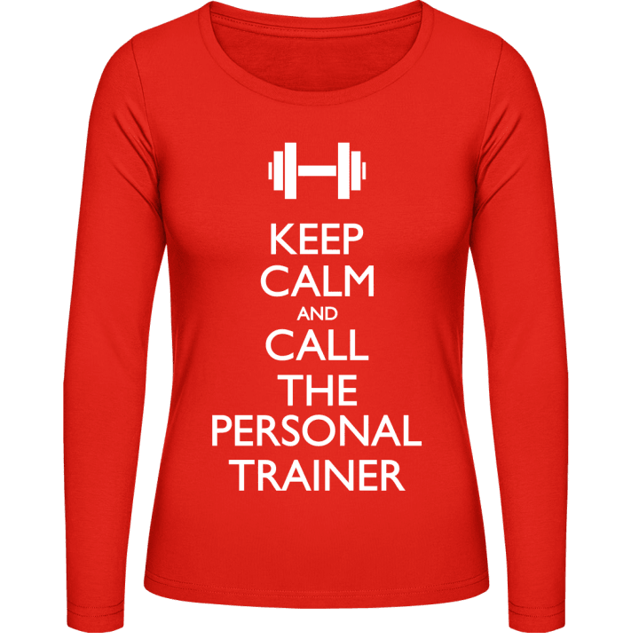 Keep Calm And Call The Personal Trainer Vrouwen Lange Mouw Shirt contain pic