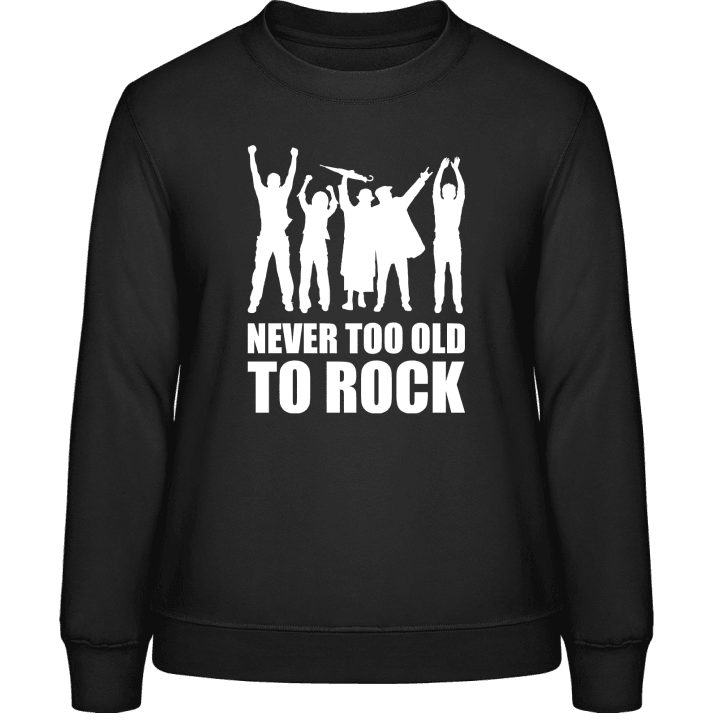Never Too Old To Rock Sweatshirt för kvinnor contain pic