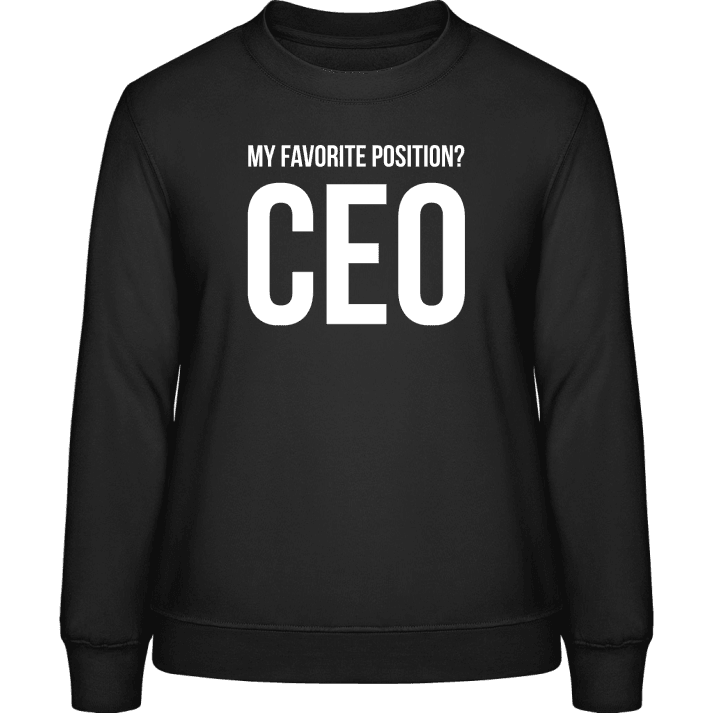 My Favorite Position CEO Frauen Sweatshirt contain pic