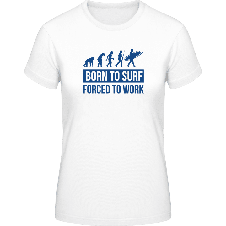 Born To Surf Forced To Work T-shirt för kvinnor contain pic