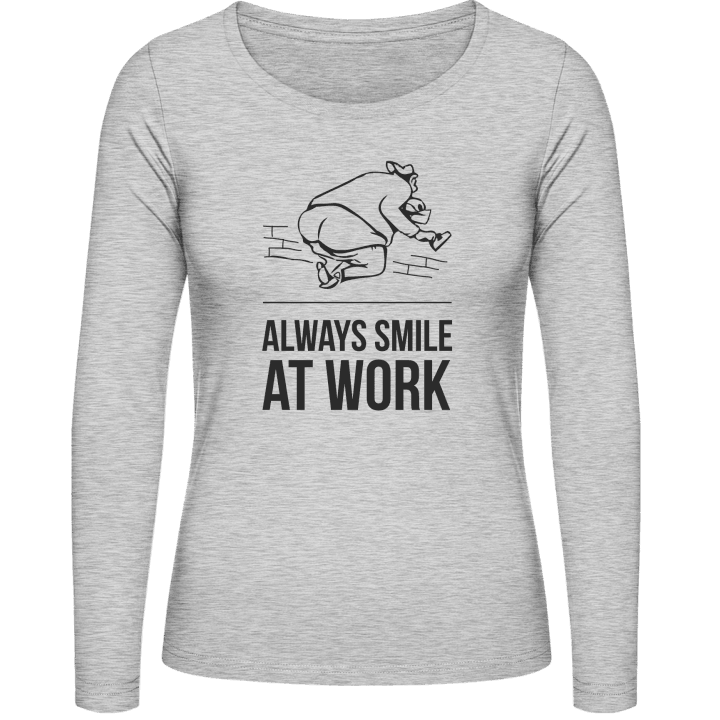 Always Smile At Work Women long Sleeve Shirt contain pic