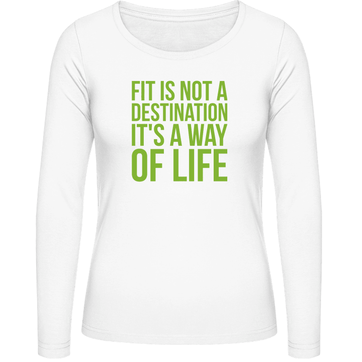Fit Is Not A Destination Kvinnor långärmad skjorta contain pic