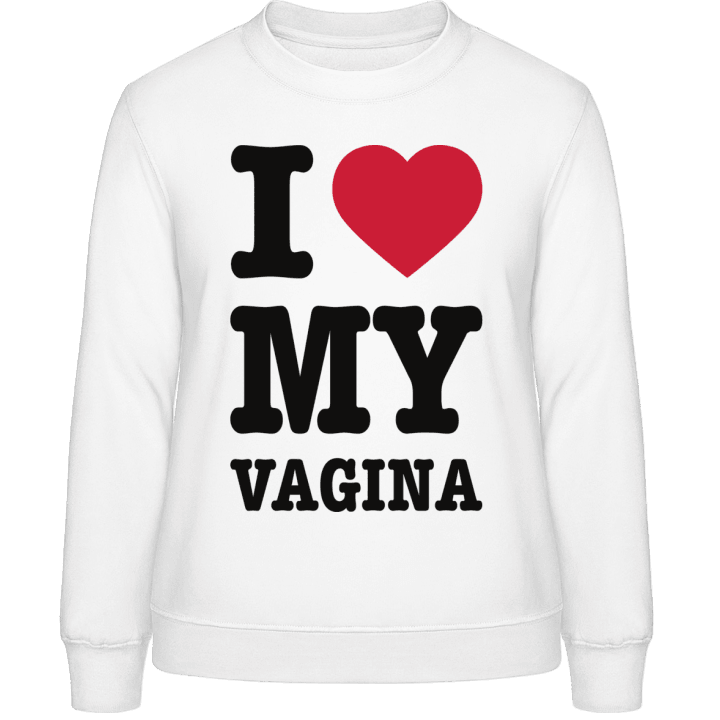 I Love My Vagina Sweatshirt för kvinnor contain pic