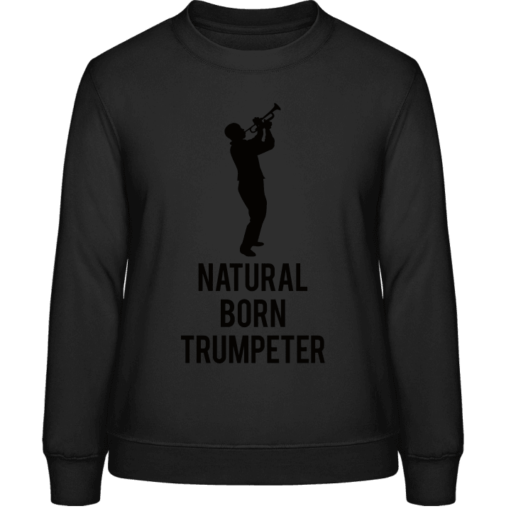 Natural Born Trumpeter Vrouwen Sweatshirt contain pic