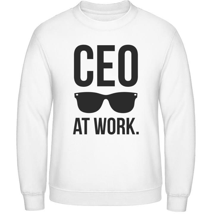 CEO At Work Sweatshirt contain pic