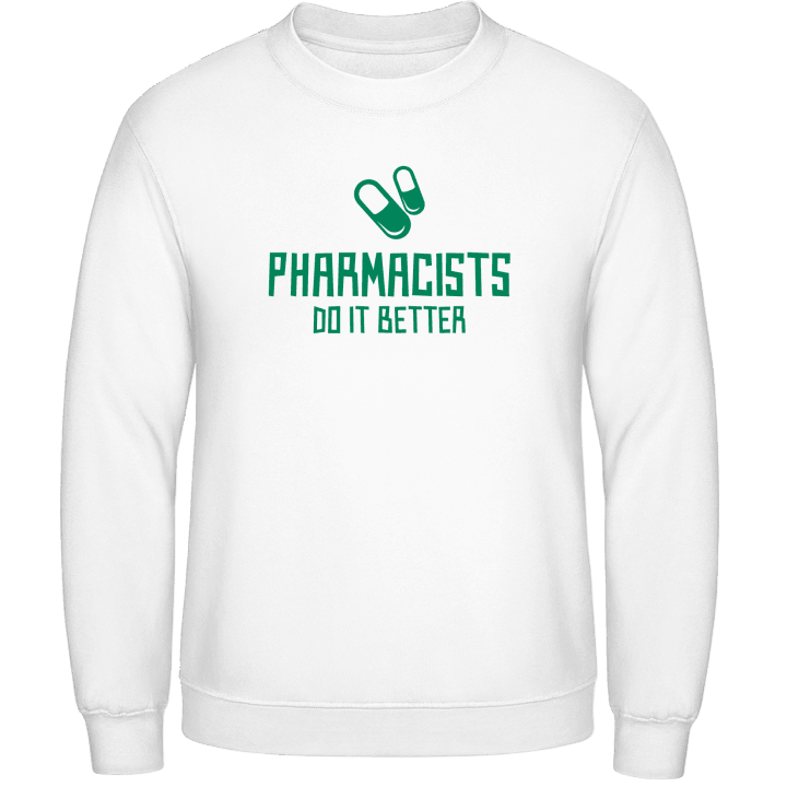 Pharmacists Do It Better Sweatshirt contain pic