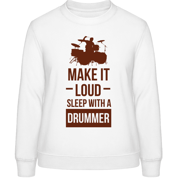 Make It Loud Sleep With A Drummer Sudadera de mujer contain pic