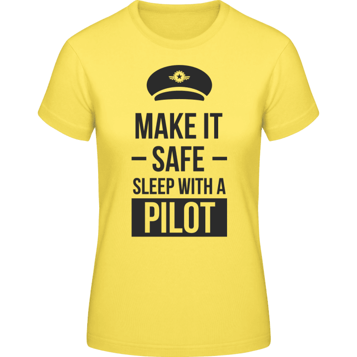 Make It Safe Sleep With A Pilot T-shirt för kvinnor contain pic
