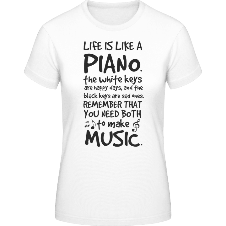 Life Is Like A Piano T-shirt för kvinnor contain pic