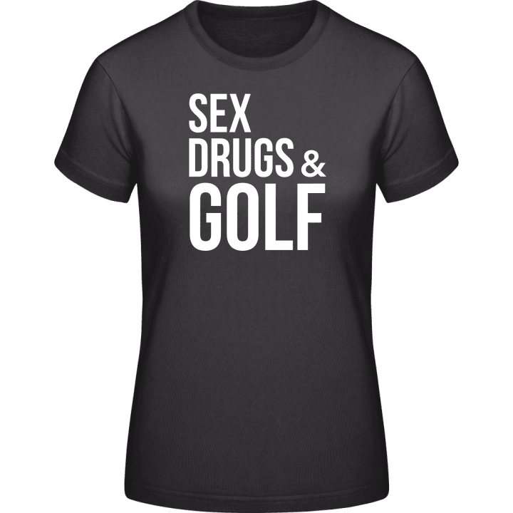 Sex Drugs And Golf T-skjorte for kvinner contain pic