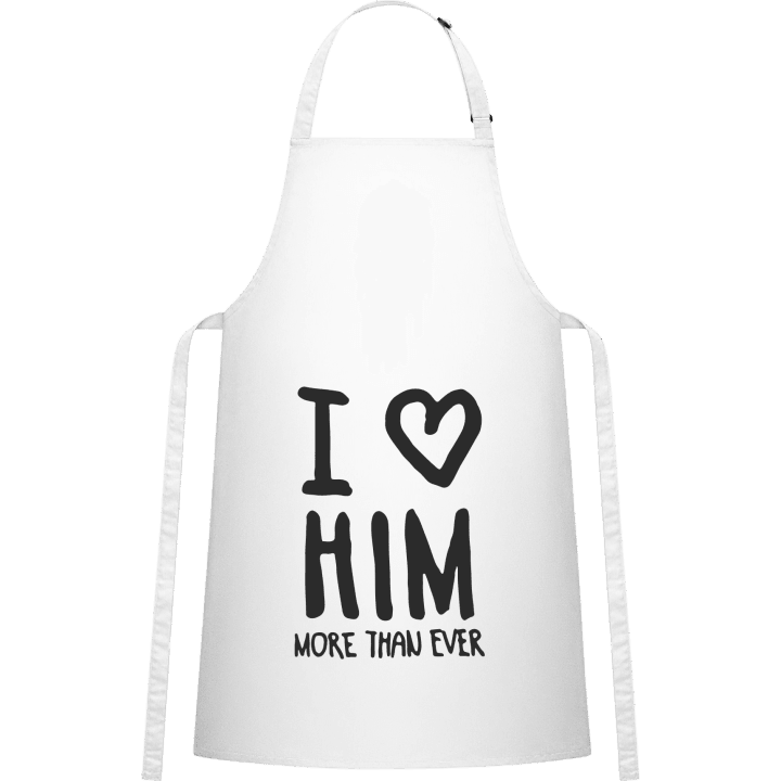 I Love Him More Than Ever Text Kitchen Apron contain pic