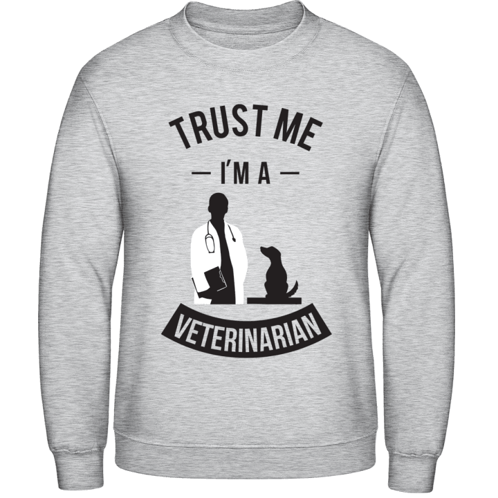 Trust Me I'm A Veterinarian Sweatshirt 0 image