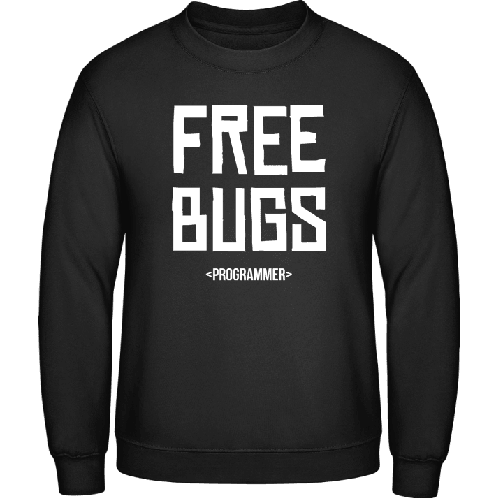 Free Bugs Programmer Sweatshirt contain pic