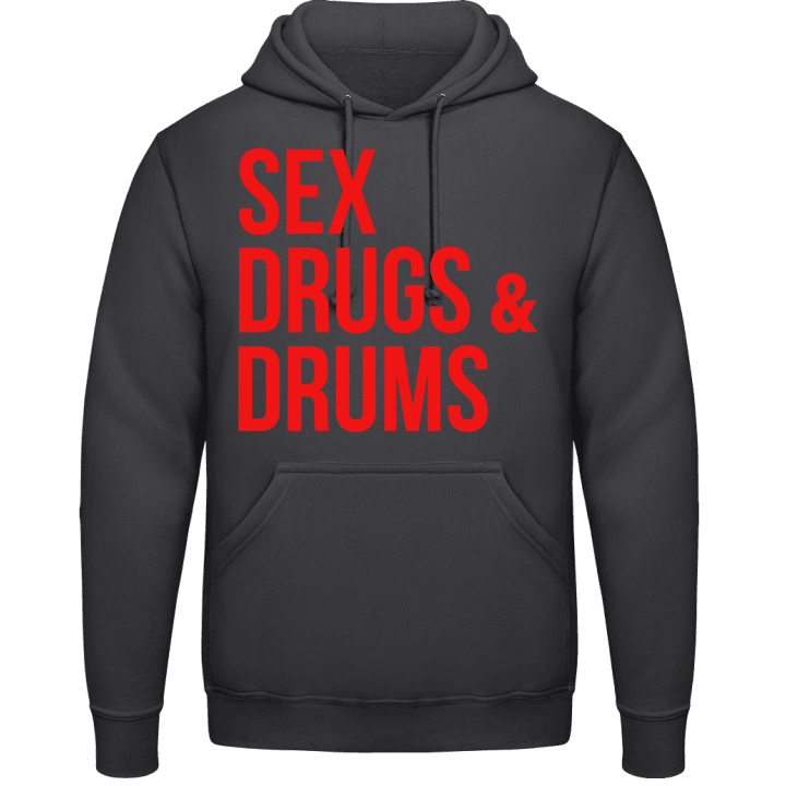 Sex Drugs And Drums Hoodie contain pic