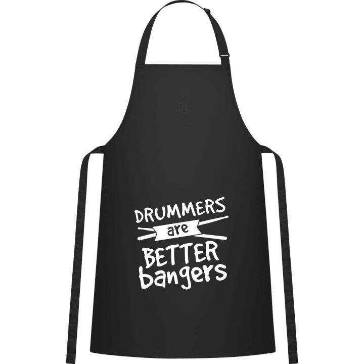 Drummers Are Better Bangers Kitchen Apron contain pic