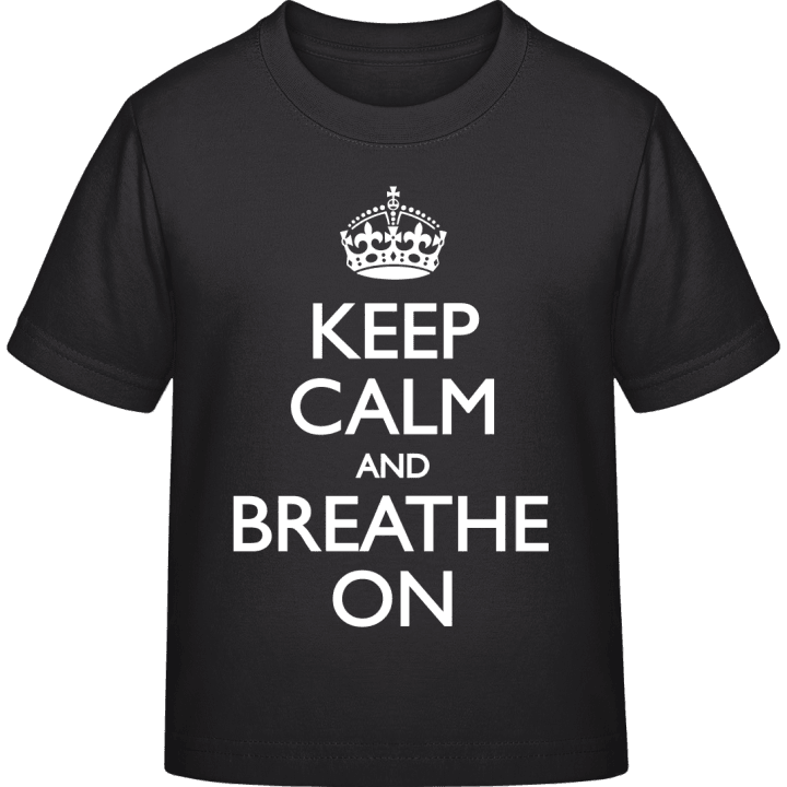 Keep Calm and Breathe on Maglietta per bambini contain pic