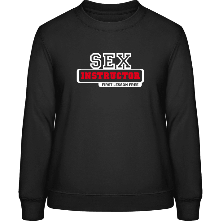 Sex Instructor First Lesson Free Sweat-shirt pour femme 0 image