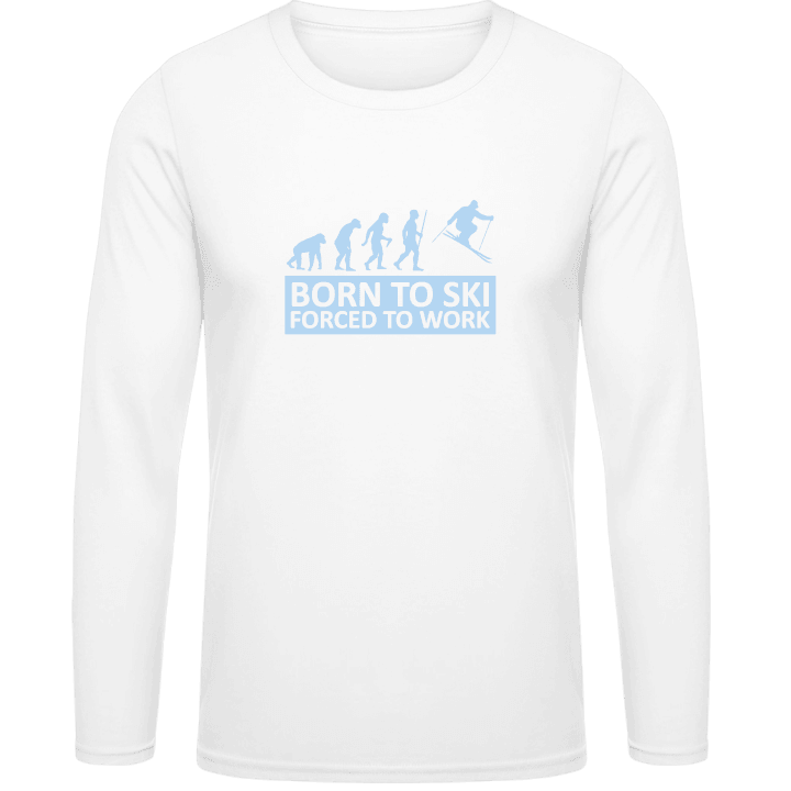 Born To Ski Forced To Work Shirt met lange mouwen contain pic
