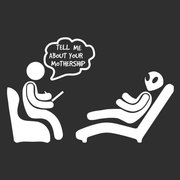 Tell Me About Your Mothership Psychologist T-shirt för kvinnor 0 image