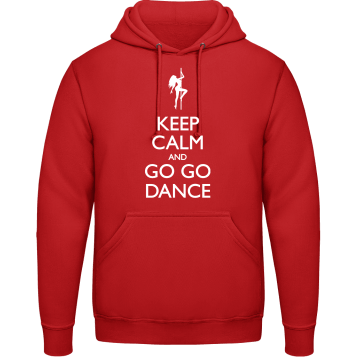 Keep Calm And Go Go Dance Hoodie contain pic