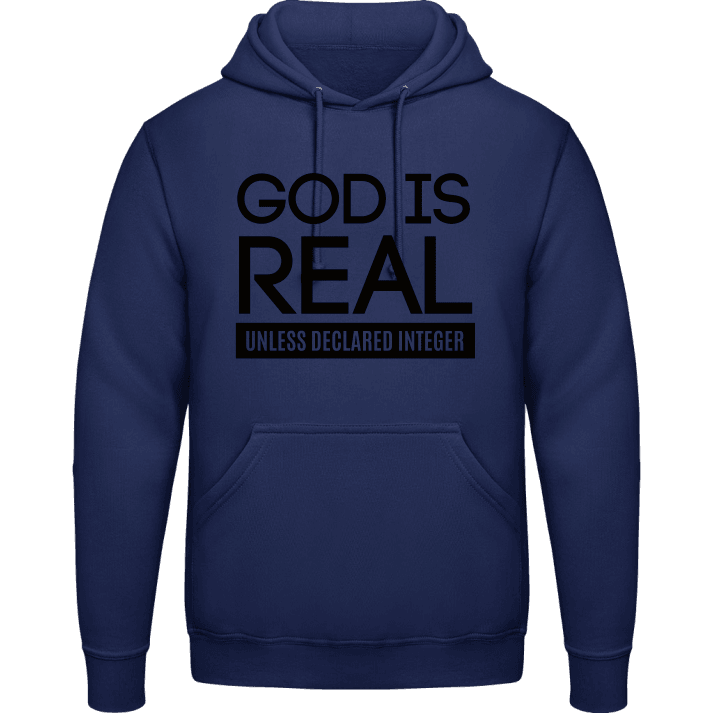 God Is Real Unless Declared Integer Hoodie contain pic
