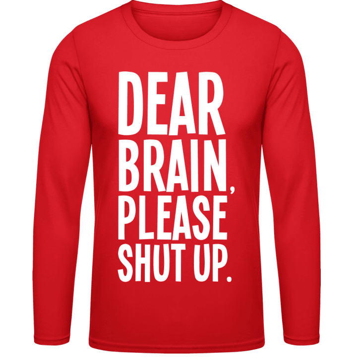 Dear Brain Please Shut Up Langermet skjorte 0 image